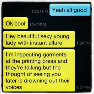 Flattery will get you anywhere.